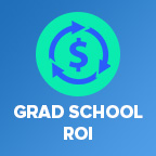 Graduate School Return on Investment (ROI)