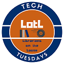 Librarians on the Loose Tech Tuesday 
