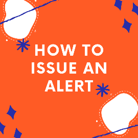 How to Issue an Alert