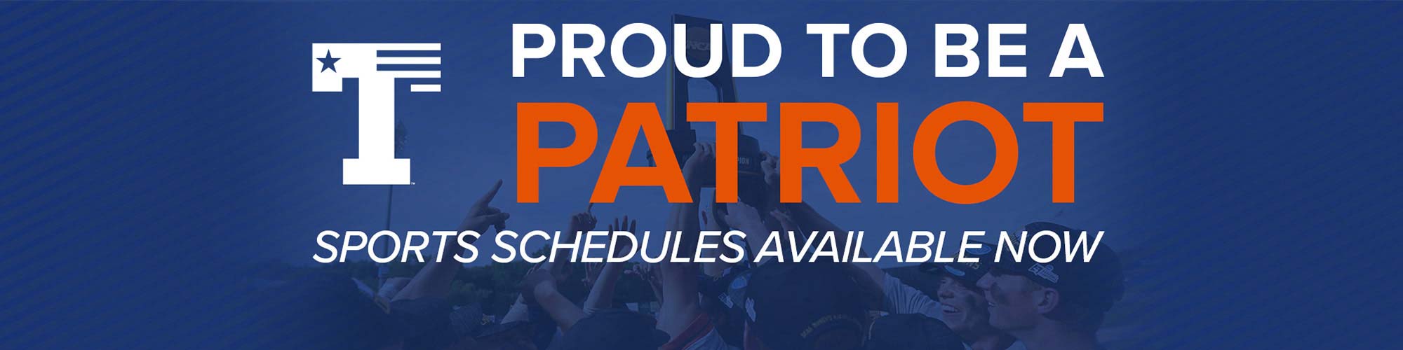 PROUD TO BE A PATRIOT | Sports Schedules Available Now
